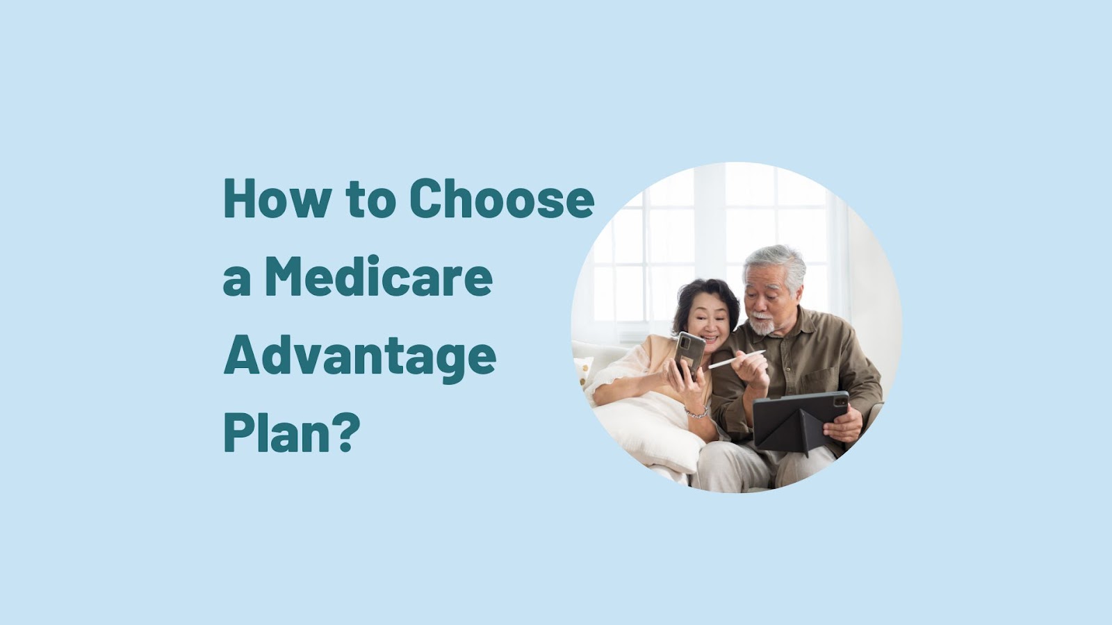 How To Choose A Medicare Advantage Plan? – Enroll In A Medicare ...