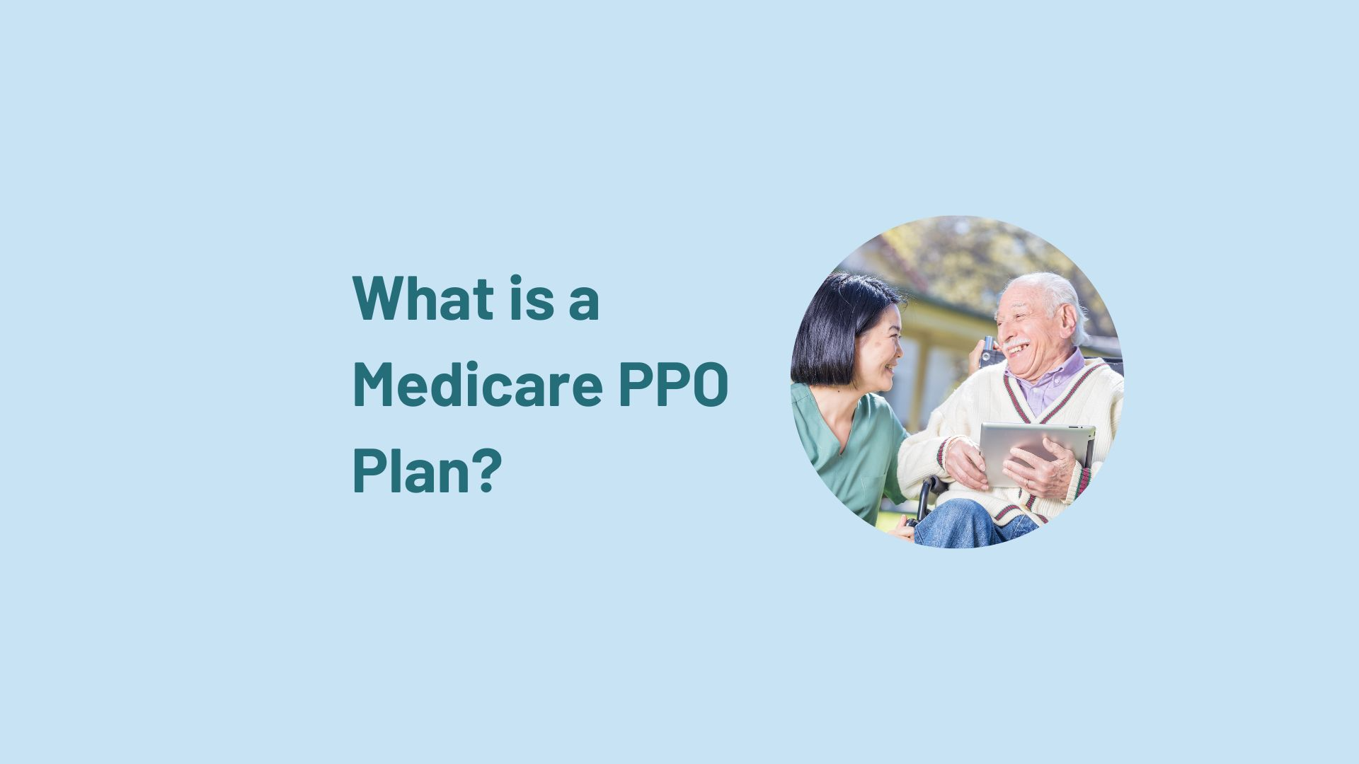 What Is A Medicare Advantage Plan PPO Plan? Enroll in a Medicare